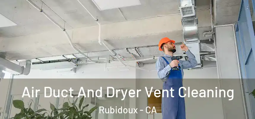 Air Duct And Dryer Vent Cleaning Rubidoux - CA