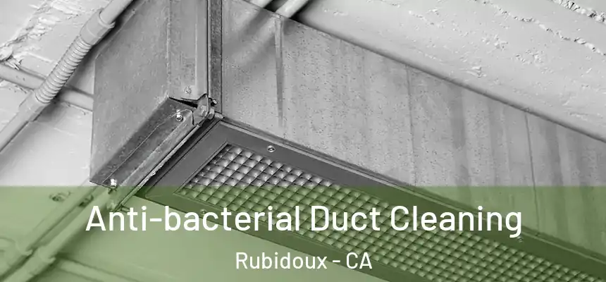  Anti-bacterial Duct Cleaning Rubidoux - CA