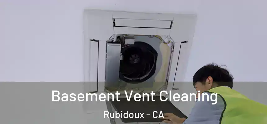 Basement Vent Cleaning Rubidoux - CA