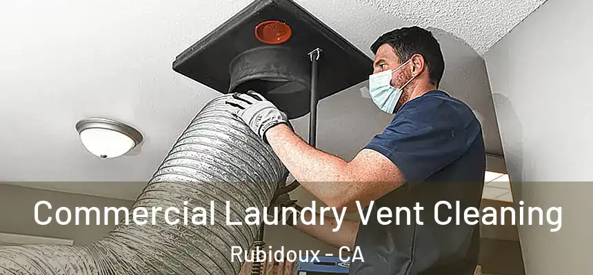  Commercial Laundry Vent Cleaning Rubidoux - CA