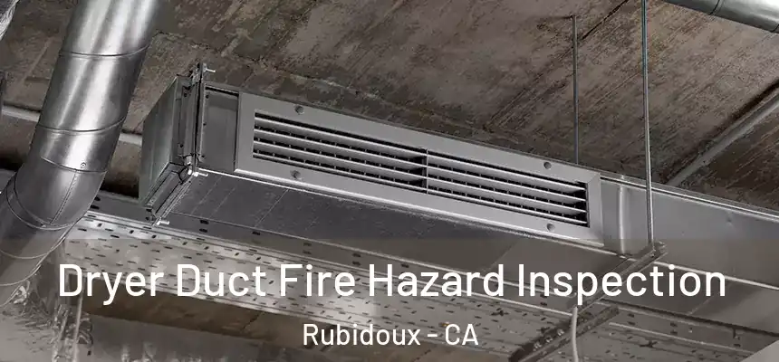  Dryer Duct Fire Hazard Inspection Rubidoux - CA