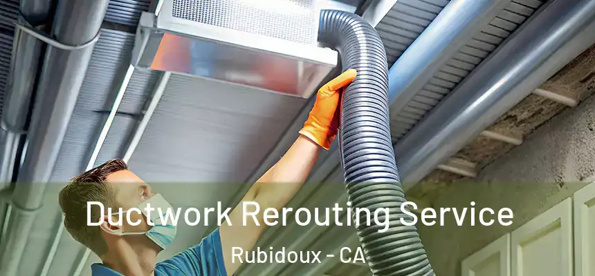  Ductwork Rerouting Service Rubidoux - CA