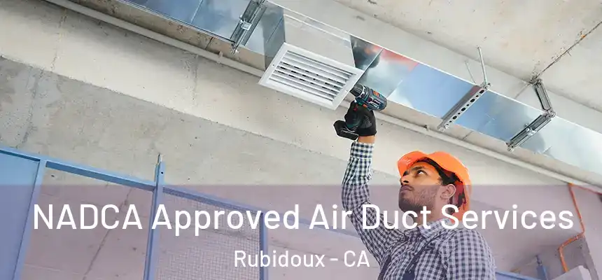 NADCA Approved Air Duct Services Rubidoux - CA