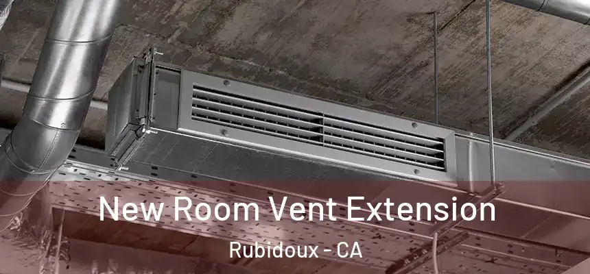  New Room Vent Extension Rubidoux - CA