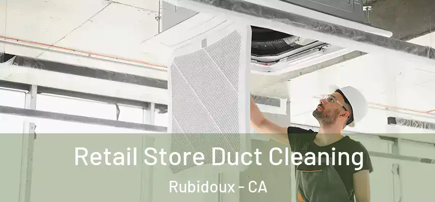  Retail Store Duct Cleaning Rubidoux - CA