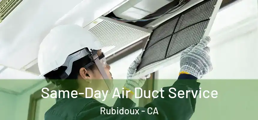  Same-Day Air Duct Service Rubidoux - CA